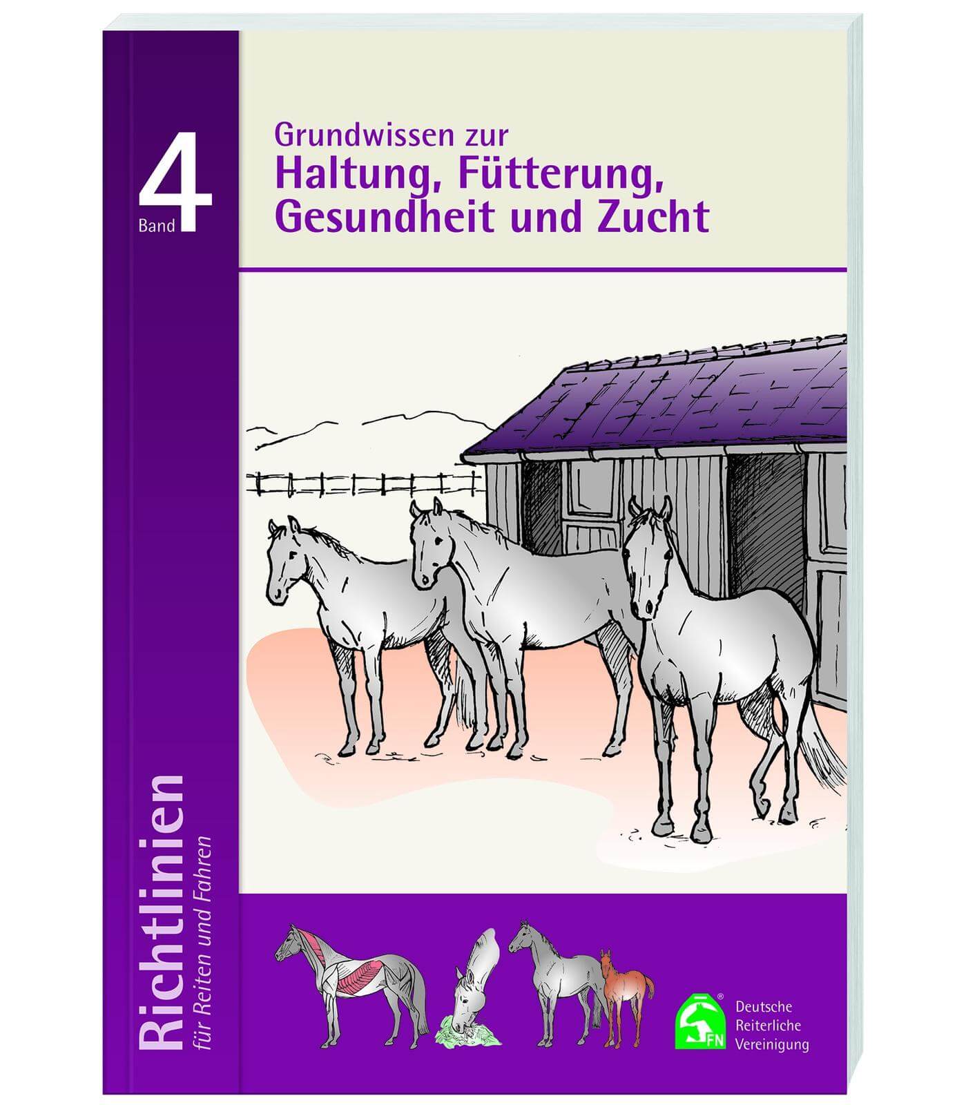 Richtlinien Band 4 - Grundwissen zur Haltung, Fütterung, Gesundheit und Zucht